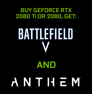 Buy GeForce RTX 2080 Ti or 2080, Get Battlefield V and Anthem