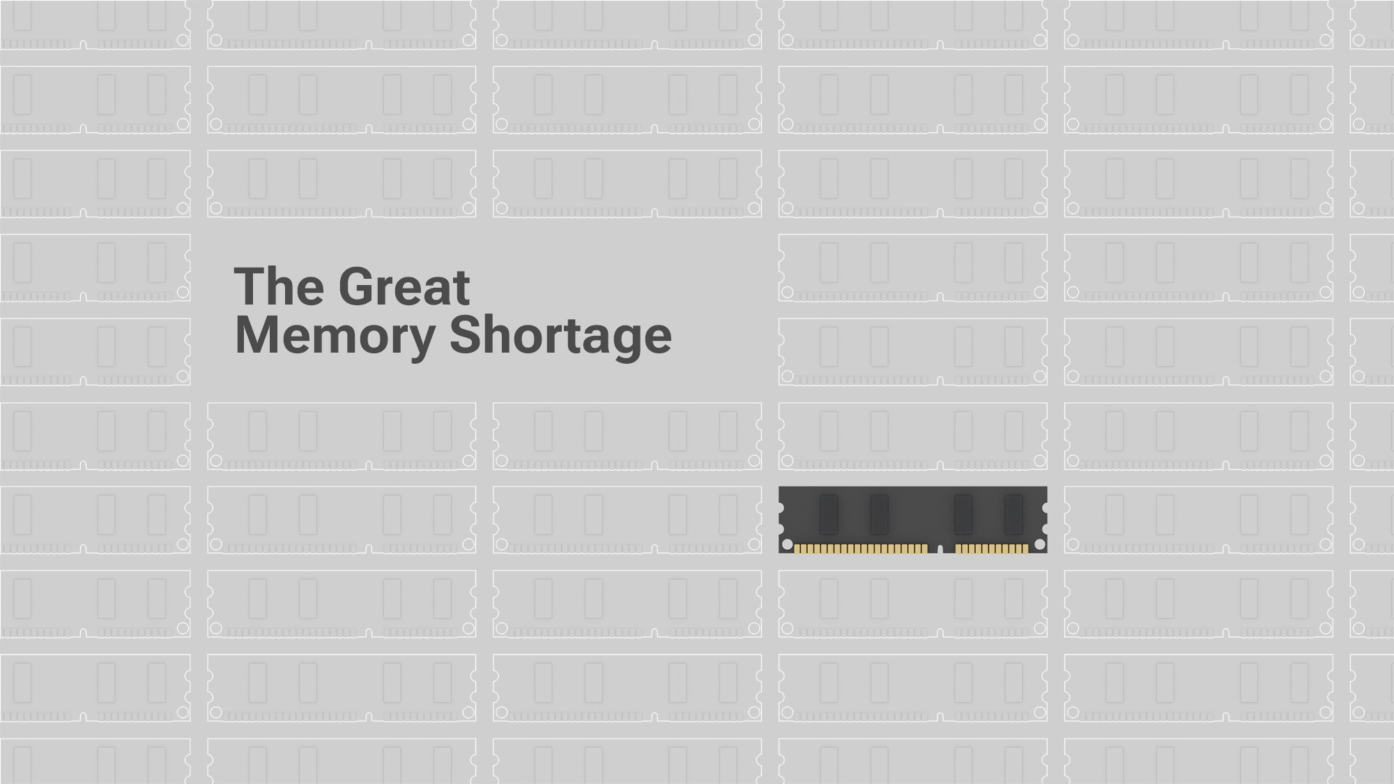 The Great Memory Shortage The Great Memory Shortage